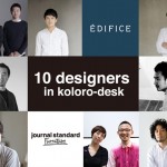 ミラノサローネ期間中・日本のデザイナー＆ファッションブランド10組とコロロデスクによるインスタレーション展 「10 Japanese designers in koloro-desk」