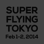 第一線で活躍するデジタルアーティストが集結「SUPER FLYING TOKYO」カンファレンスとワークショップを開催