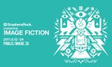 「Maltine Records」や「DJ TECHNORCH」の作品グラフィックを手がけたGraphersRockによる個展「IMAGE FICTION」PUBLIC/IMAGE.3Dにて8月12日（金）より開催