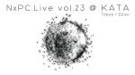 IAMASの有志を中心としたオーディオ・ヴィジュアルイベント「NxPC.Live vol.23」3月18日、恵比寿KATAにて開催