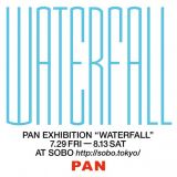 ニューヨークと東京を中心としたアーティストたちによるビジュアルマガジン「PAN」による展覧会 “WATERFALL” – 7月29日より、SOBOにて開催