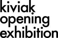 kiviak opening exhibition