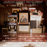 !!!Vacant Poening Event!!! "WRONG DANCE RIGHT STEP"