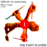 AMPcafe 1st ANNIVERSARY "The Paint Players" 