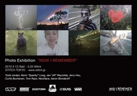 写真展『NOW I REMEMBER』　STITCH TOKYOにて開催