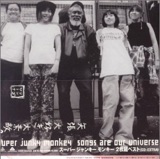 Songs Are Our Universe/SUPER JUNKY MONKEY
